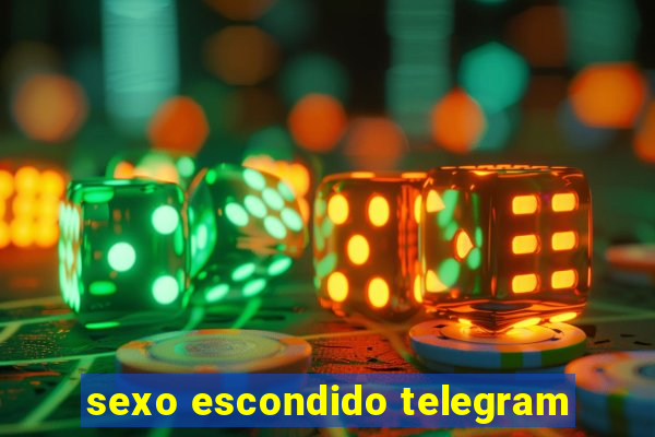 sexo escondido telegram